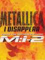 Metallica: I Disappear