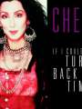 Cher: If I Could Turn Back Time