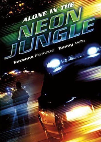 Одна в неоновых джунглях / Alone in the Neon Jungle (1988) отзывы. Рецензии. Новости кино. Актеры фильма Одна в неоновых джунглях. Отзывы о фильме Одна в неоновых джунглях