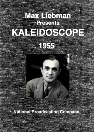 Макс Либман представляет: Калейдоскоп / Max Liebman Presents: Kaleidoscope (1955) отзывы. Рецензии. Новости кино. Актеры фильма Макс Либман представляет: Калейдоскоп. Отзывы о фильме Макс Либман представляет: Калейдоскоп