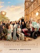 Аббатство Даунтон 2 / Downton Abbey 2: A New Era (2022) отзывы. Рецензии. Новости кино. Актеры фильма Аббатство Даунтон 2. Отзывы о фильме Аббатство Даунтон 2