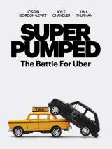 Взбудораженные / Super Pumped: The Battle for Uber