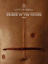 Превью постера #199917 к фильму "Преступления будущего" (2022)