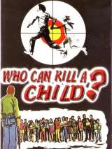 Превью постера #209222 к фильму "Кто может убить ребенка?" (1976)