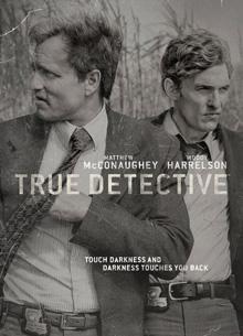Постер к сериалу "Настоящий детектив". Новости о Мэттью МакКонахи и Вуди Харрельсоне