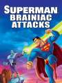 Супермен: Брэйниак атакует