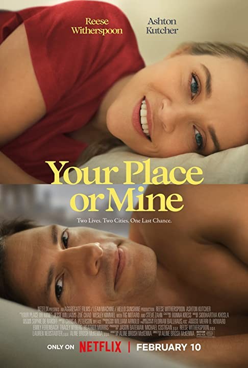 К тебе или ко мне? / Your Place or Mine (2023) отзывы. Рецензии. Новости кино. Актеры фильма К тебе или ко мне?. Отзывы о фильме К тебе или ко мне?