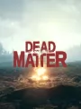 Dead Matter