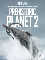 Превью постера #219431 к сериалу "Доисторическая планета"  (2022-2023)