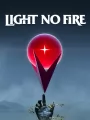 Light no fire