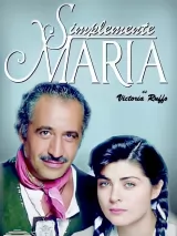 Превью постера #234515 к фильму "Просто Мария" (1989)