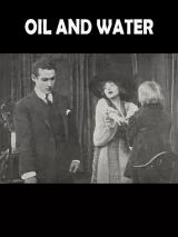 Превью постера #242613 к фильму "Масло и вода"  (1913)