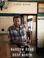 Постер к сериалу "Узкая дорога на дальний север"
