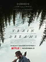 Превью постера #267728 к фильму "Сны поездов" (2025)
