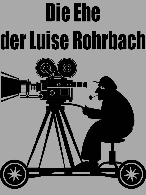 Брак Луизы Рорбах / Die Ehe der Luise Rohrbach (1917) отзывы. Рецензии. Новости кино. Актеры фильма Брак Луизы Рорбах. Отзывы о фильме Брак Луизы Рорбах