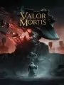 Valor Mortis