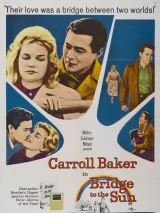 Превью постера #269375 к фильму "Мост к солнцу" (1961)