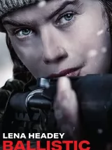 Превью постера #270874 к фильму "Баллистика" (2025)