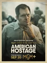 Превью постера #277510 к сериалу "Американский заложник"  (2026)