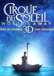 Рецензия к фильму Cirque du Soleil: Сказочный мир в 3D. В облаках, под звездами