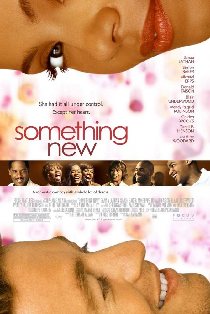 Что-то новенькое / Something New (2006) отзывы. Рецензии. Новости кино. Актеры фильма Что-то новенькое. Отзывы о фильме Что-то новенькое