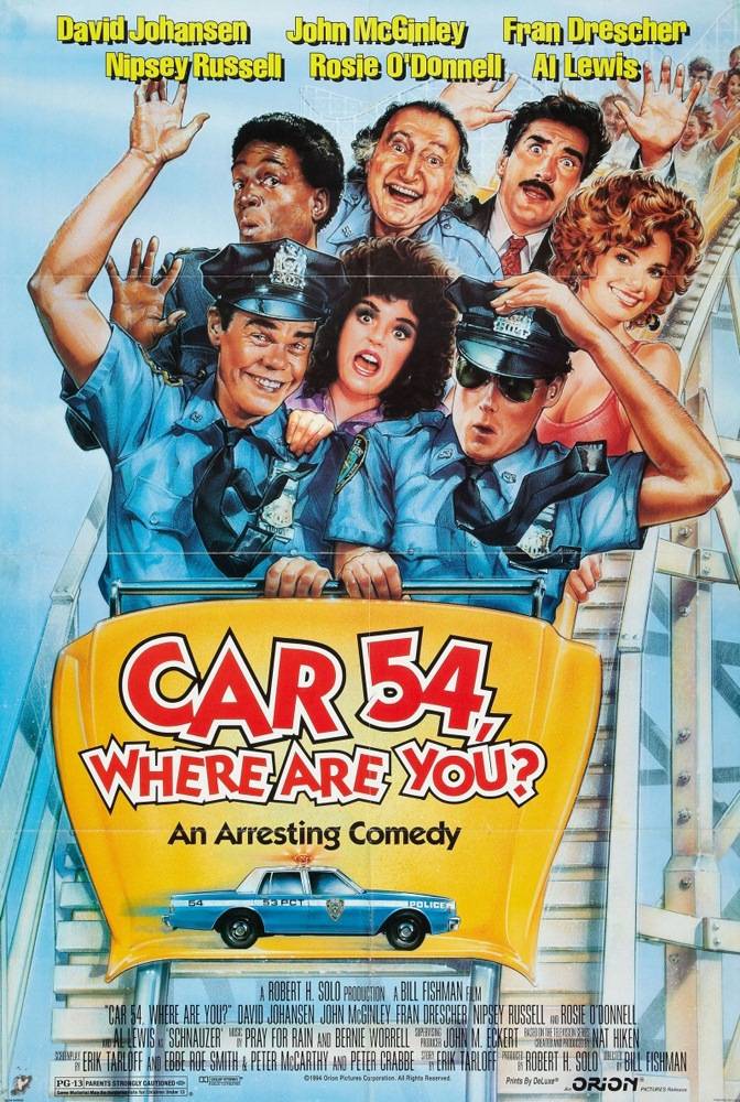 Патрульная машина 54 / Car 54, Where Are You? (1994) отзывы. Рецензии. Новости кино. Актеры фильма Патрульная машина 54. Отзывы о фильме Патрульная машина 54