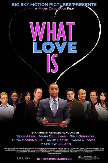 Что такое любовь / What Love Is (2007) отзывы. Рецензии. Новости кино. Актеры фильма Что такое любовь. Отзывы о фильме Что такое любовь