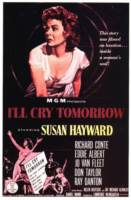 Я буду плакать завтра / I`ll Cry Tomorrow (1955) отзывы. Рецензии. Новости кино. Актеры фильма Я буду плакать завтра. Отзывы о фильме Я буду плакать завтра