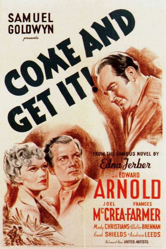 Приди и возьми это / Come and Get It (1936) отзывы. Рецензии. Новости кино. Актеры фильма Приди и возьми это. Отзывы о фильме Приди и возьми это