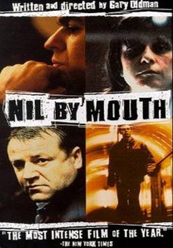 Не глотать / Nil by Mouth (1997) отзывы. Рецензии. Новости кино. Актеры фильма Не глотать. Отзывы о фильме Не глотать