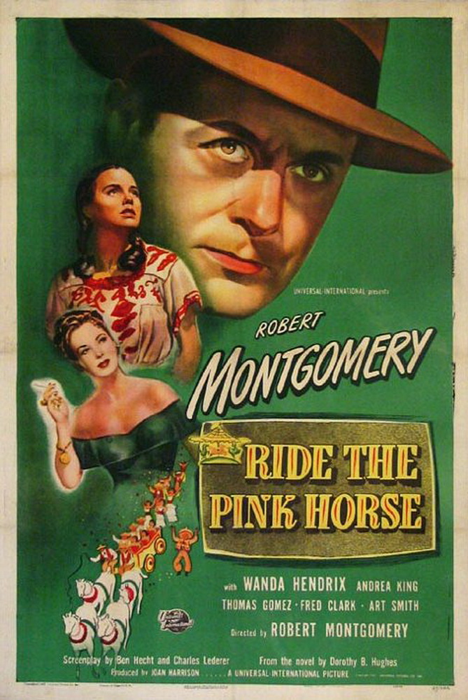 Розовая Лошадь / Ride the Pink Horse (1947) отзывы. Рецензии. Новости кино. Актеры фильма Розовая Лошадь. Отзывы о фильме Розовая Лошадь