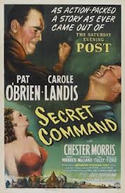 Секретный приказ / Secret Command (1944) отзывы. Рецензии. Новости кино. Актеры фильма Секретный приказ. Отзывы о фильме Секретный приказ