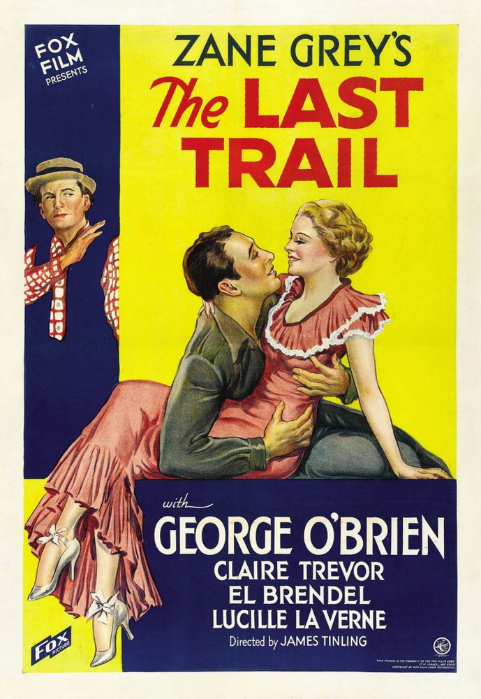 Последняя тропа / The Last Trail (1933) отзывы. Рецензии. Новости кино. Актеры фильма Последняя тропа. Отзывы о фильме Последняя тропа