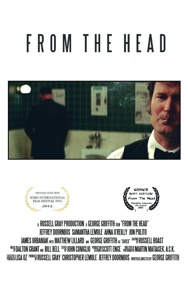 Из головы / From the Head (2011) отзывы. Рецензии. Новости кино. Актеры фильма Из головы. Отзывы о фильме Из головы