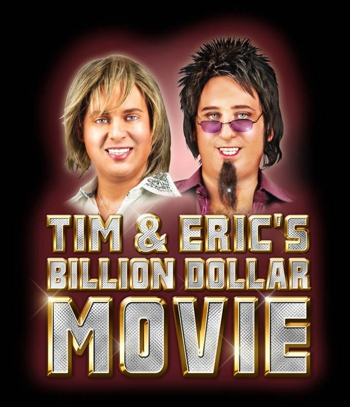 Фильм на миллиард долларов Тима и Эрика / Tim and Eric`s Billion Dollar Movie (2012) отзывы. Рецензии. Новости кино. Актеры фильма Фильм на миллиард долларов Тима и Эрика. Отзывы о фильме Фильм на миллиард долларов Тима и Эрика