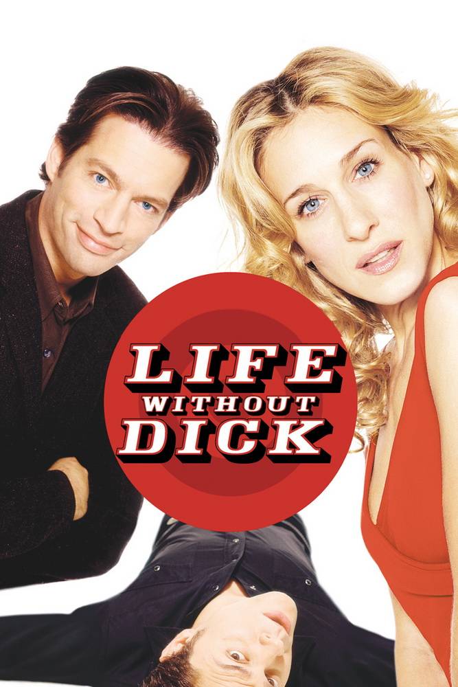 Романтическое преступление / Life Without Dick (2002) отзывы. Рецензии. Новости кино. Актеры фильма Романтическое преступление. Отзывы о фильме Романтическое преступление