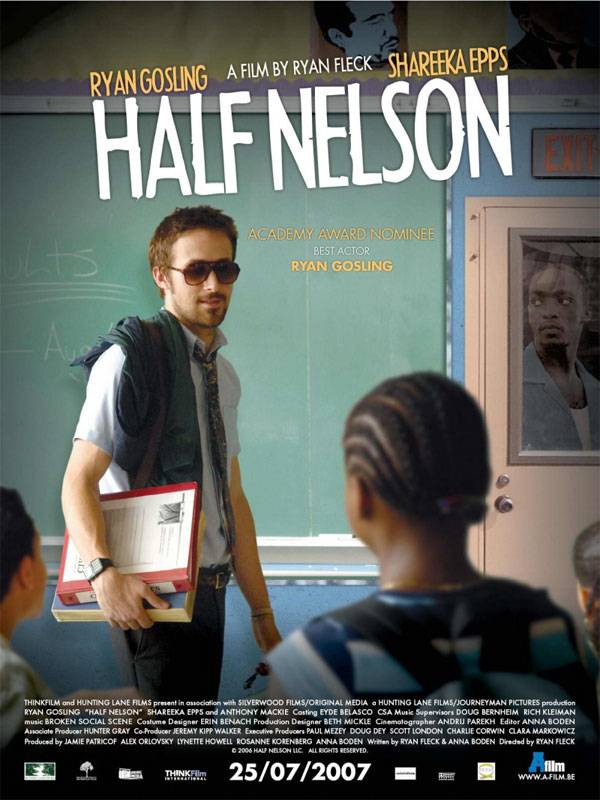 Половина Нельсона / Half Nelson (2006) отзывы. Рецензии. Новости кино. Актеры фильма Половина Нельсона. Отзывы о фильме Половина Нельсона