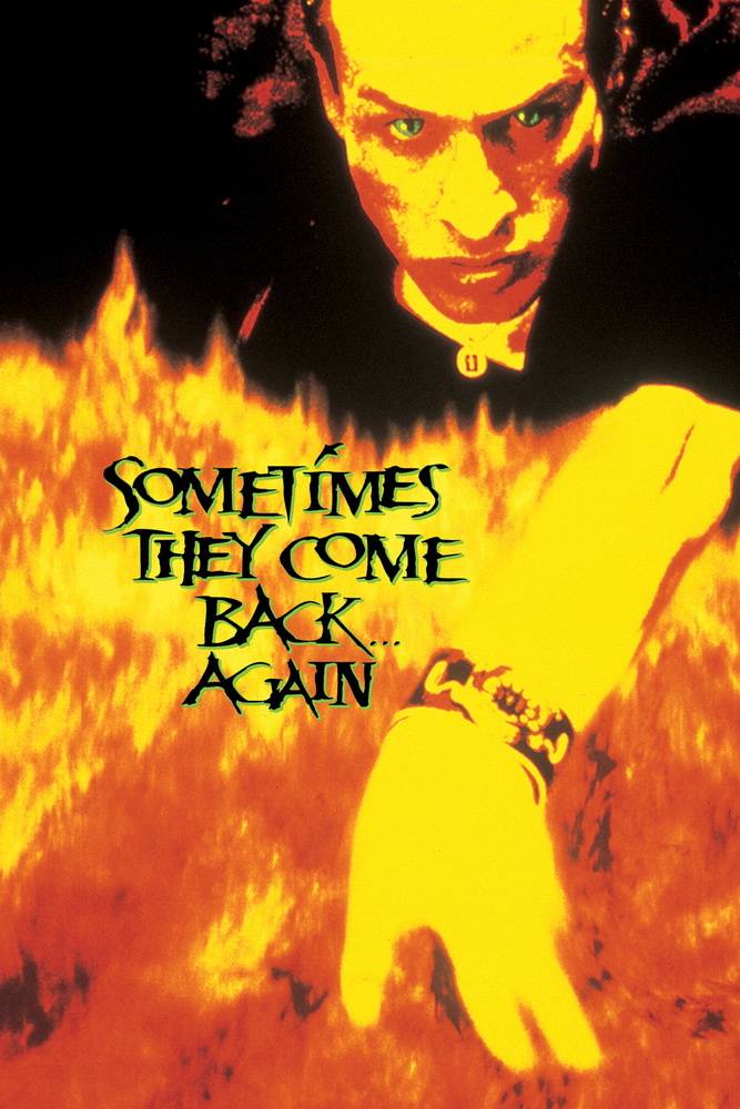 Иногда они возвращаются снова / Sometimes They Come Back... Again (1996) отзывы. Рецензии. Новости кино. Актеры фильма Иногда они возвращаются снова. Отзывы о фильме Иногда они возвращаются снова