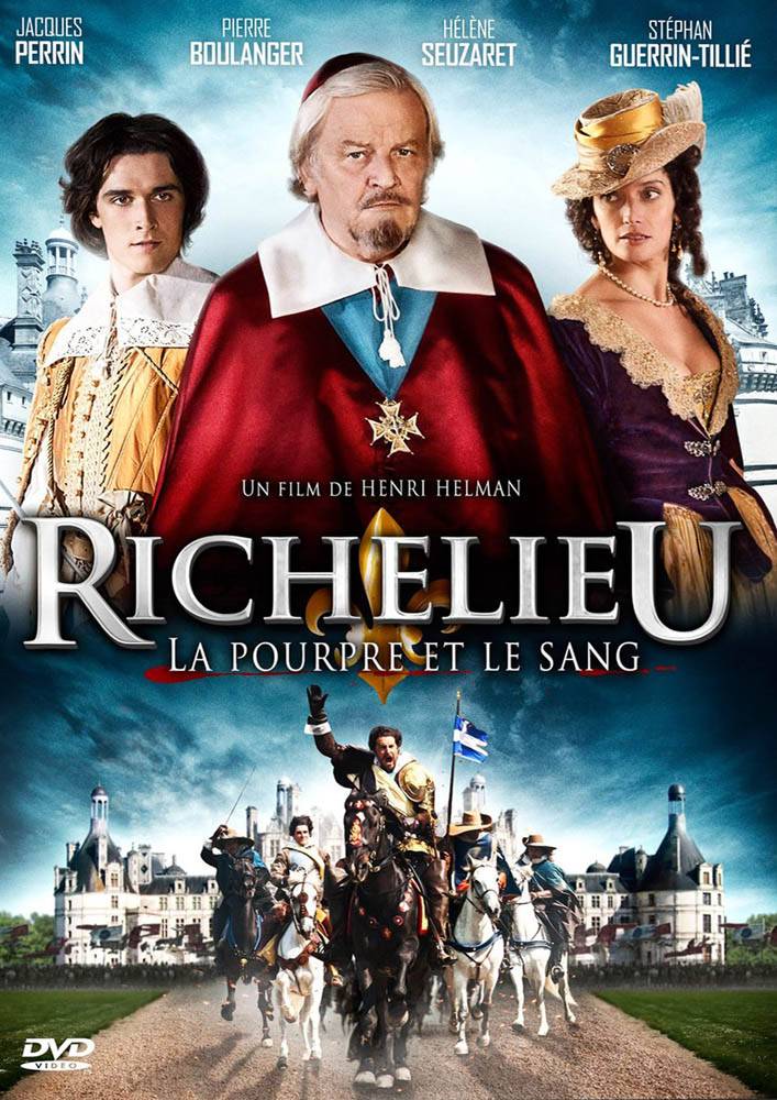 Ришелье. Мантия и кровь / Richelieu, la pourpre et le sang (2014) отзывы. Рецензии. Новости кино. Актеры фильма Ришелье. Мантия и кровь. Отзывы о фильме Ришелье. Мантия и кровь