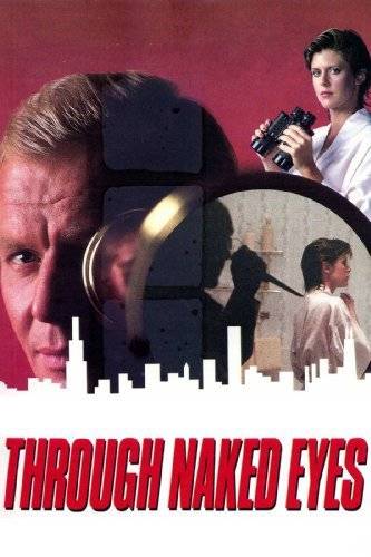 Невооруженным глазом / Through Naked Eyes (1983) отзывы. Рецензии. Новости кино. Актеры фильма Невооруженным глазом. Отзывы о фильме Невооруженным глазом