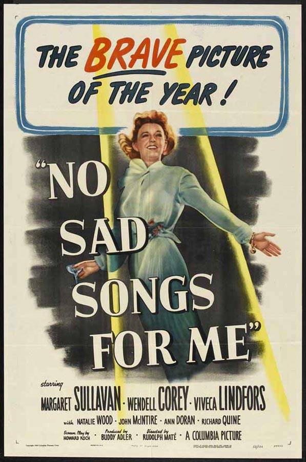 Не надо грустных песен для меня / No Sad Songs for Me (1950) отзывы. Рецензии. Новости кино. Актеры фильма Не надо грустных песен для меня. Отзывы о фильме Не надо грустных песен для меня