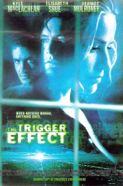 Эффект спускового крючка / The Trigger Effect (1996) отзывы. Рецензии. Новости кино. Актеры фильма Эффект спускового крючка. Отзывы о фильме Эффект спускового крючка