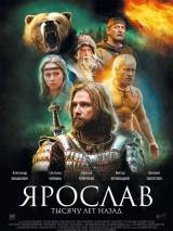 Превью постера #12810 к фильму "Ярослав. Тысячу лет назад"  (2010)