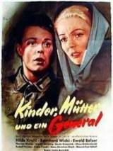 Дети, мать и генерал / Children, Mother, and the General (1955) отзывы. Рецензии. Новости кино. Актеры фильма Дети, мать и генерал. Отзывы о фильме Дети, мать и генерал