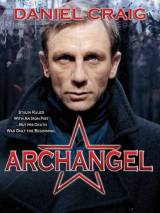 Архангел / Archangel (2005) отзывы. Рецензии. Новости кино. Актеры фильма Архангел. Отзывы о фильме Архангел