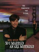 Превью постера #21506 к фильму "Я женился на убийце с топором" (1993)