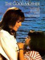 Хорошая мать / The Good Mother (1988) отзывы. Рецензии. Новости кино. Актеры фильма Хорошая мать. Отзывы о фильме Хорошая мать