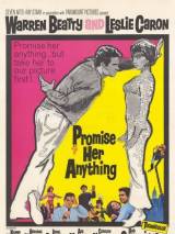 Пообещай ей что-нибудь / Promise Her Anything (1965) отзывы. Рецензии. Новости кино. Актеры фильма Пообещай ей что-нибудь. Отзывы о фильме Пообещай ей что-нибудь