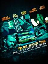 Турне миллионера / The Millionaire Tour (2012) отзывы. Рецензии. Новости кино. Актеры фильма Турне миллионера. Отзывы о фильме Турне миллионера