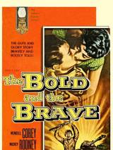 Дерзкий и смелый / The Bold and the Brave (1956) отзывы. Рецензии. Новости кино. Актеры фильма Дерзкий и смелый. Отзывы о фильме Дерзкий и смелый